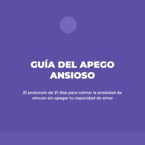 Guia del Apego Ansioso