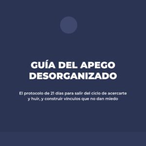Guia del Apego Desorganizado