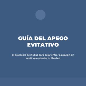 Guia del Apego Evitativo