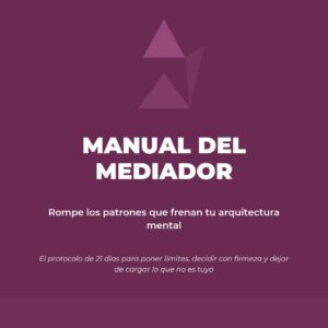 Manual del Mediador — Arquitectura Mental