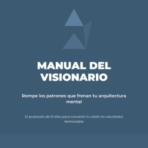 Manual del Visionario — Arquitectura Mental